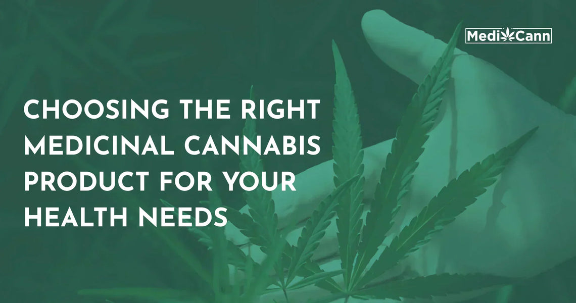 Choosing the Right Medicinal Cannabis Product for Your Health Needs